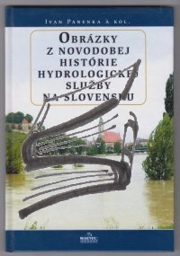 obrazky z novodobej historie hydrologickej sluzby na slovensku