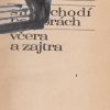 smrt chodi po horach, vcera a zajtra1