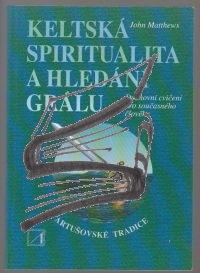 keltska spiritualita a hledani gralu