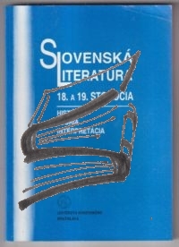 slovenska literatura 18 a 19 storocia – historia teoria interpretacia