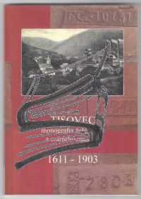 tisovec – monografia zeleziarne a erarneho majetku 1611-1903