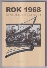 rok 1968 – novinari na slovensku
