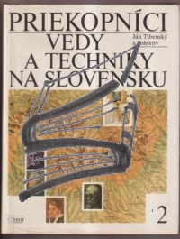 priekopnici vedy a techniky na slovensku 2