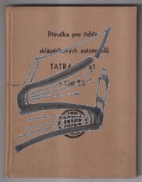 prirucka pro ridice sklapeckovych automobilu Tatra 138 S1 a 138 S3