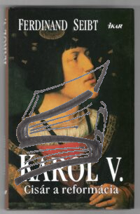 karol V – cisar a reformacia