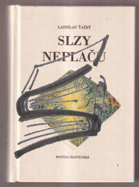 slzy neplacu – tazky