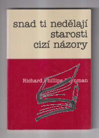 snad ti nedelaji starosti cizi nazory