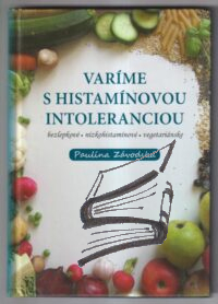 varime s histaminovou intoleranciou