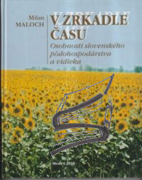 v zrkadle casu – osobnosti slovenskeho podohospodarstva a vidieka