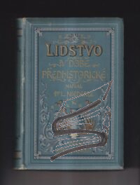 lidstvo v dobe predhistoricke – niederle lidstvo v dobe predhistoricke – niederle