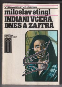 indiani vcera dnes a zajtra