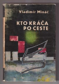 kto kraca po ceste – minac