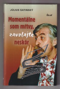 momentalne som mrtvy zavolajte neskor