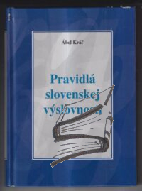pravidla slovenskej vyslovnosti – abel kral