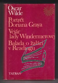 PORTRET DORIANA GRAYA VEJAR LADY WINDERMEROVEJ BALADA O ZALARI V READINGU – wilde