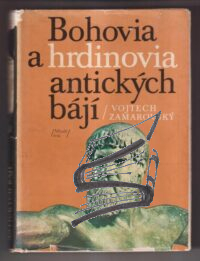 bohovia a hrdinovia antickych baji – zamarovsky