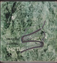 dvadsat rokov zavodu smz lubenik