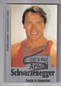 arnold schwarzenegger – cesta k uspechu – antikvariat stary svet