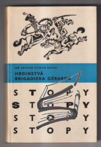 hrdinstva brigadiera gerarda – stopy hrdinstva brigadiera gerarda – stopy